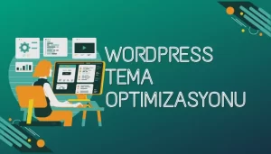 tema optimizasyonu